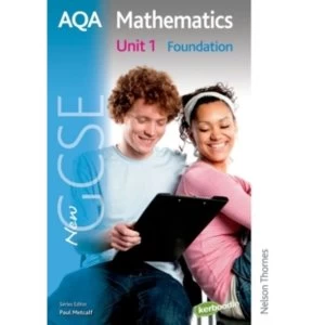 Image of New AQA GCSE Mathematics Unit 1 Foundation by H. Prior, June Haighton, Margaret Thornton, David Pritchard, Shaun...
