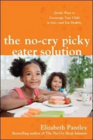 Image of The no-cry picky eater solution by Elizabeth Pantley