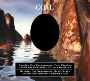 Image of A Guide for Beginners The Voice of Silver/A Guide for Finishers A Hair of Gold by Coil CD Album
