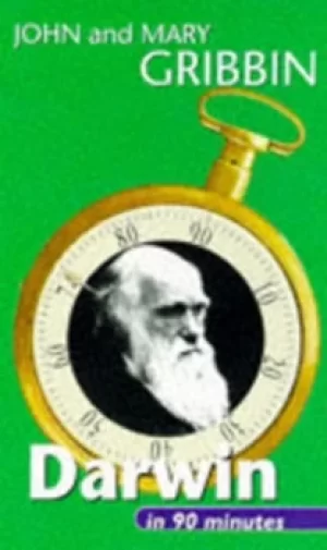 Image of Darwin 1809-1882 in 90 minutes by John Gribbin