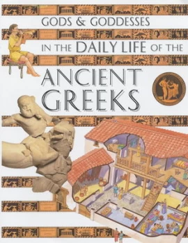 Image of Gods and Godesses in the Daily Life of the Ancient Greeks by Fiona Macdonald and David Antram and Mark Bergin Hardback