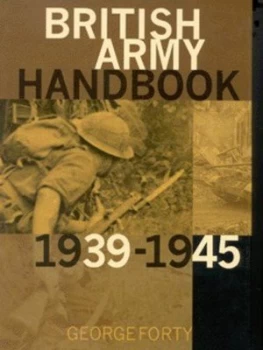 Image of British Army Handbook 1939-1945 by George Forty Hardback