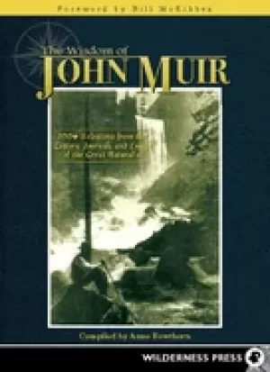 Image of wisdom of john muir 100 selections from the letters journals and essays of