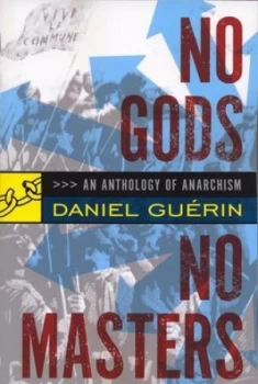 Image of No Gods No Masters by Daniel Guerin Paperback