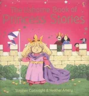 Image of The Usborne Book of Princess Stories by Heather Amery and Stephen Cartwright and Heather Amery and Heather Amery and Heather Amery and Heather Amery H