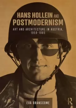 Image of Hans Hollein and PostmodernismArt and Architecture in Austria 1958-1985
