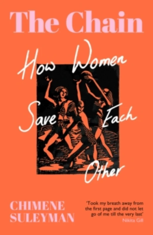 Image of The Chain : How Women Save Each Other Paperback / softback
