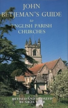 Image of Sir John Betjemans Guide to English Parish Churches. by Nigel Kerr Hardback