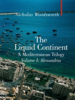 Image of The Liquid Continent by Nicholas Woodsworth Hardback