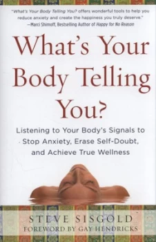 Image of Whats Your Body Telling You by Steve Sisgold Hardback