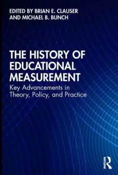 Image of The History of Educational MeasurementKey Advancements in Theory Policy and Practice