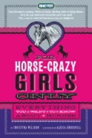 Image of for horse crazy girls only everything you want to know about horses