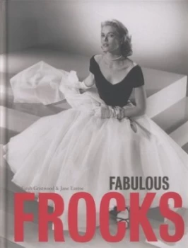 Image of Fabulous Frocks by Jane Eastoe Hardback
