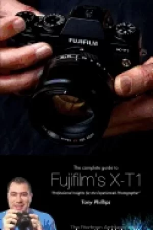 Image of complete guide to fujifilms x t1 camera