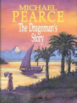 Image of The Dragomans Story by Michael Pearce Hardback