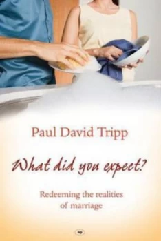 Image of What Did You Expect by Paul David Tripp Paperback