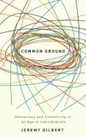 Image of common ground democracy and collectivity in an age of individualism