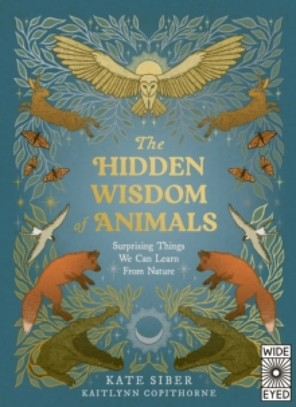 Image of The Hidden Wisdom of Animals : Surprising Things We Can Learn From Nature Hardback