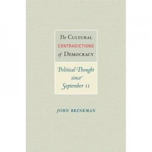Image of The Cultural Contradictions of Democracy by John Brenkman Hardback