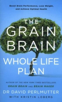 Image of The Grain Brain Whole Life Plan by David Perlmutter Book