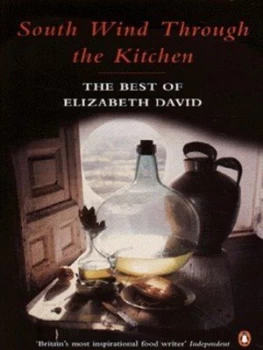 Image of South Wind through the Kitchen by Elizabeth David Paperback