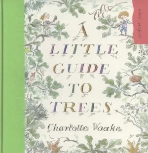 Image of A Little Guide to Trees by Charlotte Voake Hardback