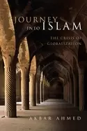 Image of journey into islam the crisis of globalization