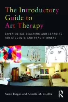 Image of The Introductory Guide to Art Therapy : Experiential teaching and learning for students and practitioners