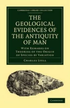 Image of The Geological Evidences of the Antiquity of Man by Charles Lyell Paperback