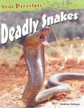 Image of Deadly Snakes by Andrew Solway Book