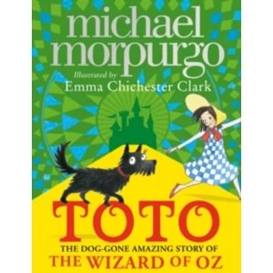 Image of Toto : The Dog-Gone Amazing Story of the Wizard of Oz