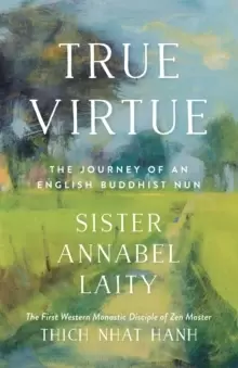 Image of True Virtue : The Autobiography of a Western Buddhist Nun