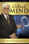 Image of gifted mind the dr raymond damadian story inventor of the mri