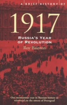 Image of A Brief History of 1917 by Roy Bainton Book