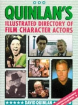 Image of Quinlans Illustrated Directory of Film Character Actors by David Quinlan Hardback