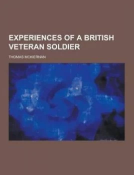 Image of Experiences of a British Veteran Soldier by Thomas Mckiernan Paperback