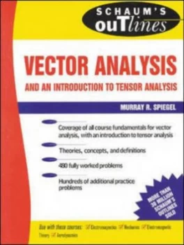 Image of Schaums Outline of Theory and Problems of Vector Analysis and an Introduction to Tensor Analysis Paperback