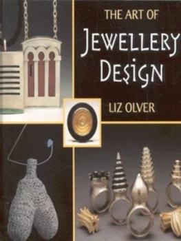 Image of The Art of Jewellery Design by Elizabeth Olver Hardback