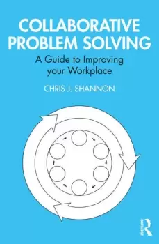 Image of Collaborative Problem SolvingA Guide to Improving your Workplace
