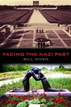 Image of Facing the Nazi Past by Bill Niven Paperback