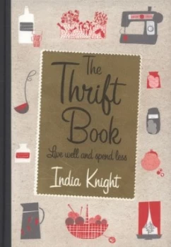 Image of The Thrift Book by India Knight Hardback