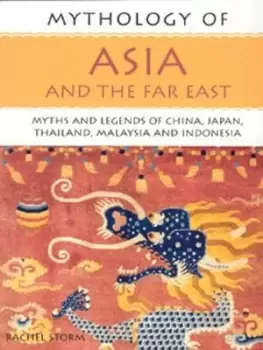 Image of Mythology of Asia and the Far East by Rachel Storm