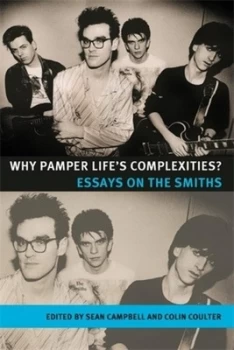 Image of Why Pamper Lifes Complexities by Sean Campbell Paperback