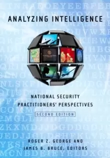 Image of Analyzing Intelligence : National Security Practitioners' Perspectives