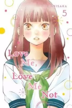 Image of Love Me, Love Me Not, Vol. 5 by Io Sakisaka
