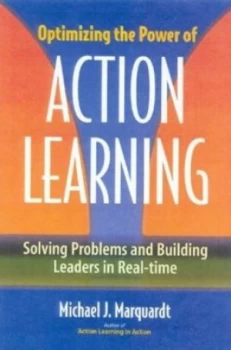 Image of Optimizing the Power of Action Learning by Michael J Marquardt Hardback