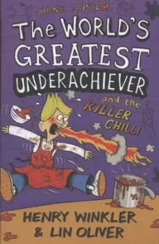 Image of Hank Zipzer the worlds greatest underachiever and the killer chilli by Henry Winkler