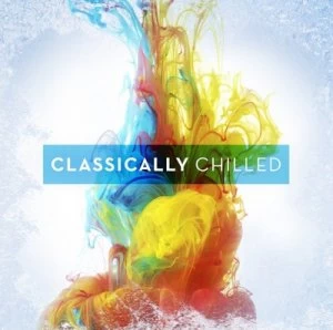 Image of Classically Chilled by Samuel Barber CD Album