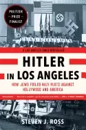 Image of hitler in los angeles how jews foiled nazi plots against hollywood