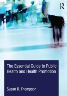 Image of The Essential Guide to Public Health and Health Promotion